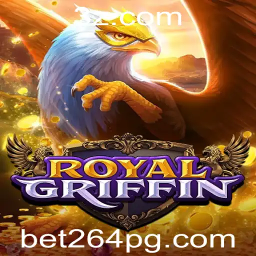 Descubra a Excitante Aventura de RoyalGriffin com Bet264